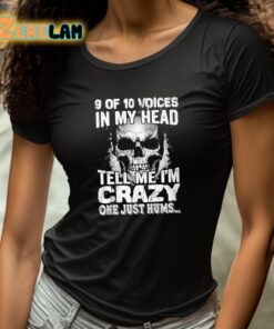 Amanda Laura 9 Of 10 Voices In My Head Tell Me Im Crazy One Just Hums Shirt 4 1