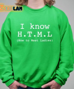 Annie I Know HTML How To Meet Ladies Shirt 8 1