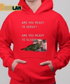 Are You Ready To Serve Sleigh Christmas Shirt 6 1