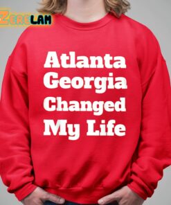 Atlanta Georgia Changed My Life Shirt 5 1