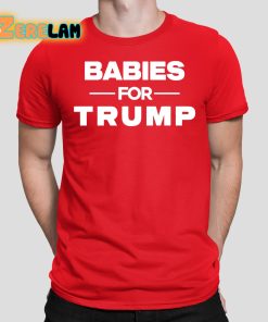 Babies For Trump 2024 Shirt