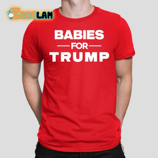 Babies For Trump 2024 Shirt