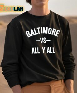Baltimore Vs All YAll Shirt 3 1
