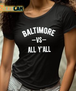 Baltimore Vs All YAll Shirt 4 1
