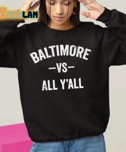 Baltimore Vs All Yall Shirt 10 1