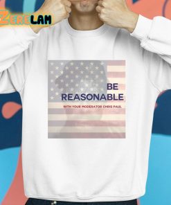 Be Reasonable With Your Moderator Chris Paul Shirt 8 1