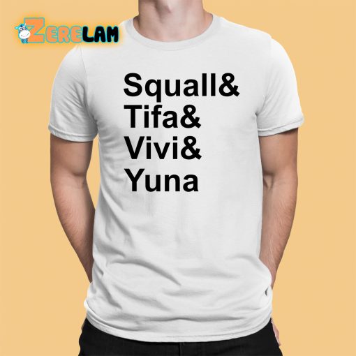 Ben Starr Squally Tifa vivi Yuna Shirt