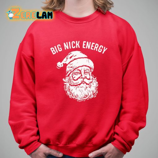 Big Nick Energy Shirt