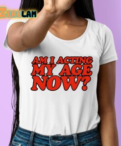 Billie Eilish Am I Acting My Age Now Shirt 6 1