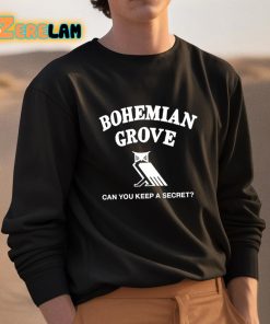 Bohemian Grove Can You Keep A Secret Shirt 3 1