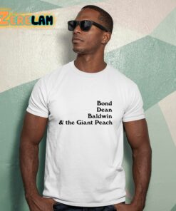 Bond Dean Baldwin And The Giant Peach Shirt