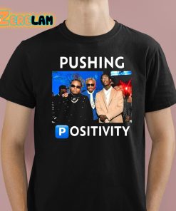 Bruh Tees Pushing Positivity Shirt