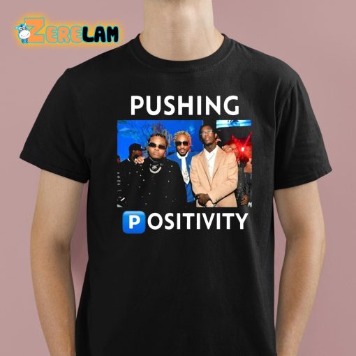 Bruh Tees Pushing Positivity Shirt