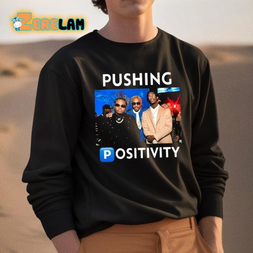 Bruh Tees Pushing Positivity Shirt