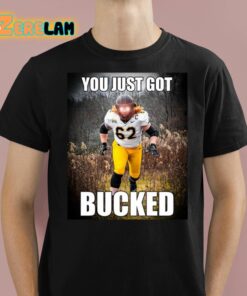 Bucky Williams You Just Got Bucked Shirt