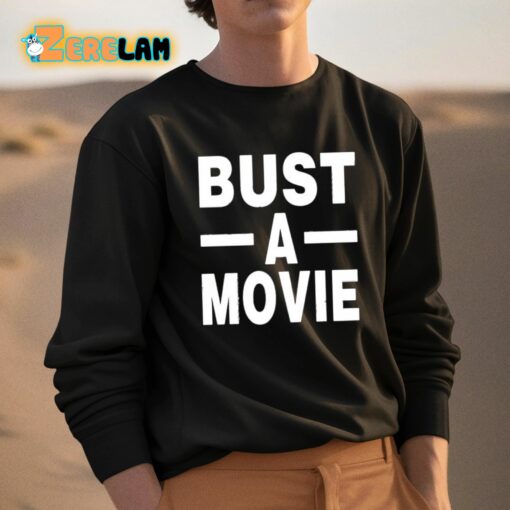 Bust A Movie Shirt