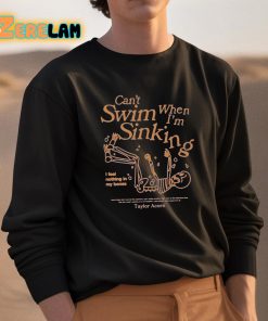 Cant Swim When Im Sinking Shirt 3 1