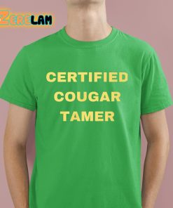 Certified Cougar Tamer Shirt