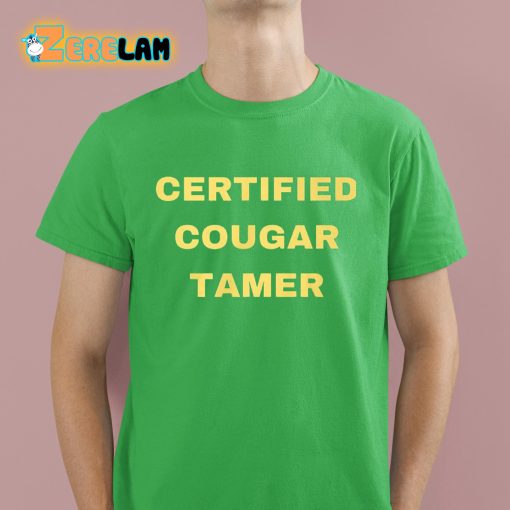 Certified Cougar Tamer Shirt