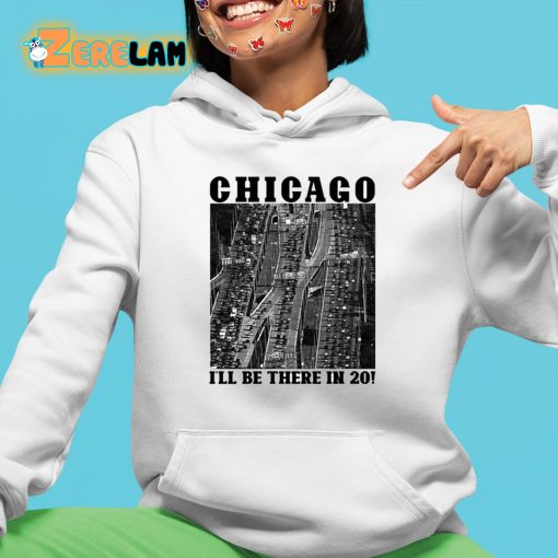Chicago I’ll Be There In 20 Shirt