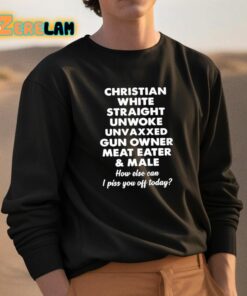 Christian White Straight Unwoke Unvaxxed Gun Owner Meat Eater And Male Shirt 3 1