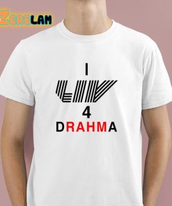 Claire Rogers I Liv 4 Drahma Shirt