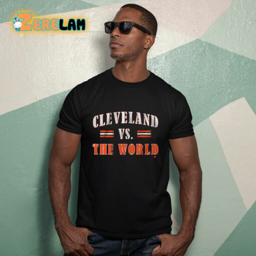 Cleveland Vs The World Shirt