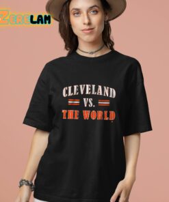 Cleveland Vs The World Shirt 13 1