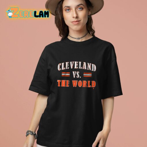 Cleveland Vs The World Shirt