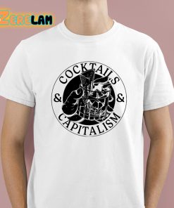 Cocktails And Capitalism Shirt 1 1