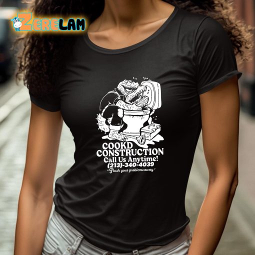 Cookd Construction Call Us Anytime 213 340 4039 Flush Your Problems Away Shirt