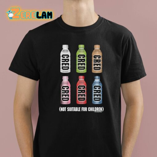 Cred Bottle Not Suitable For Children Shirt