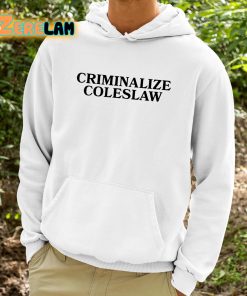 Criminalize Coleslaw Shirt 9 1