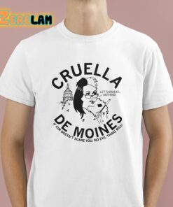Cruella De Moines If Kim Doesn’t Scare You No Evil Thing Will Shirt
