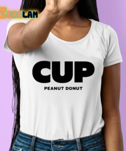 Cup Peanut Donut Shirt 6 1