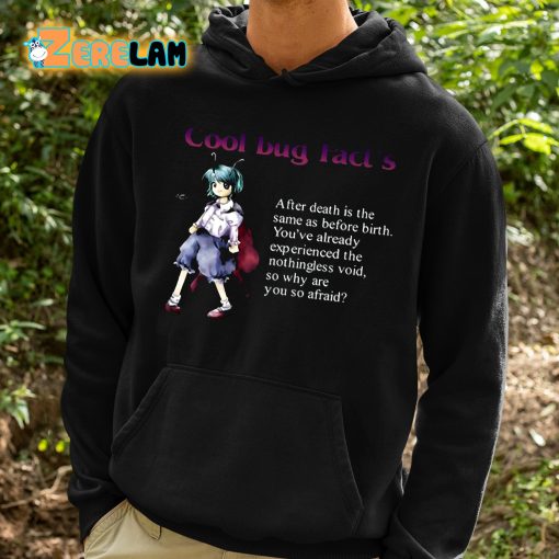 Cypooki Cool Bug Fact’s After Death Is The Same As Before Birth Shirt
