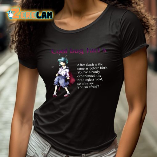 Cypooki Cool Bug Fact’s After Death Is The Same As Before Birth Shirt