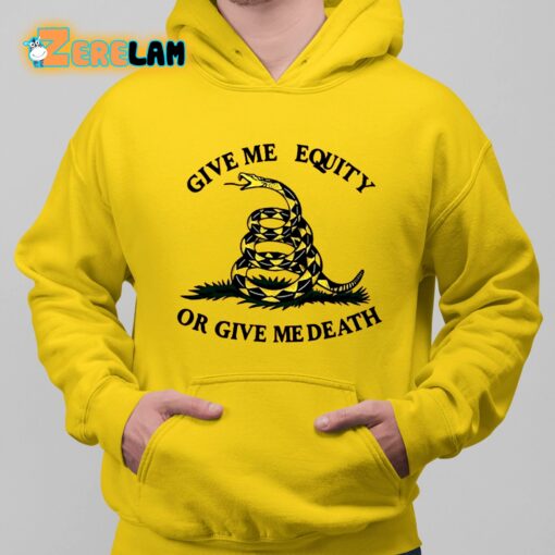 Daniel Benjamin Give Me Equity Or Give Me Death Shirt