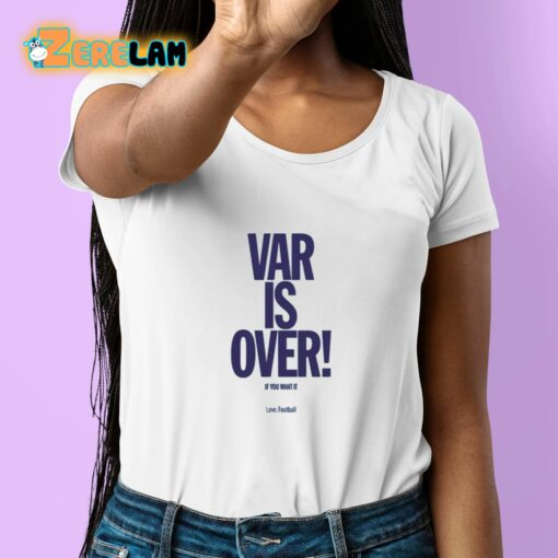 Danny Baker Var Is Over Shirt