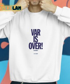 Danny Baker Var Is Over Shirt 8 1