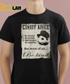 Darussianbadger Cowboy Advice But Most Of All Be Kind Shirt