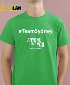 David Ehrlich Teamsydney Anyone But You Only In Theaters Shirt