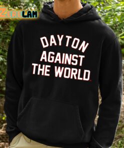 Dayton Against The World Shirt 2 1