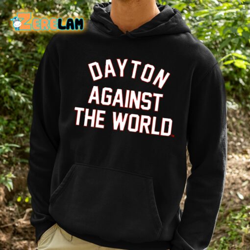 Dayton Against The World Shirt