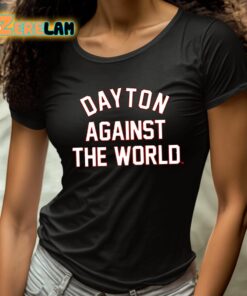 Dayton Against The World Shirt 4 1