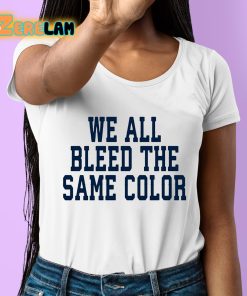Demarcus Lawrence We All Bleed The Same Color Shirt 6 1