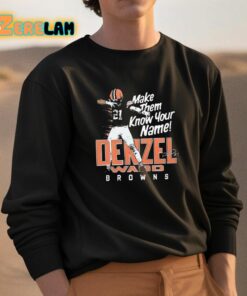 Denzel Ward Make Them Know Your Name Browns Shirt 3 1