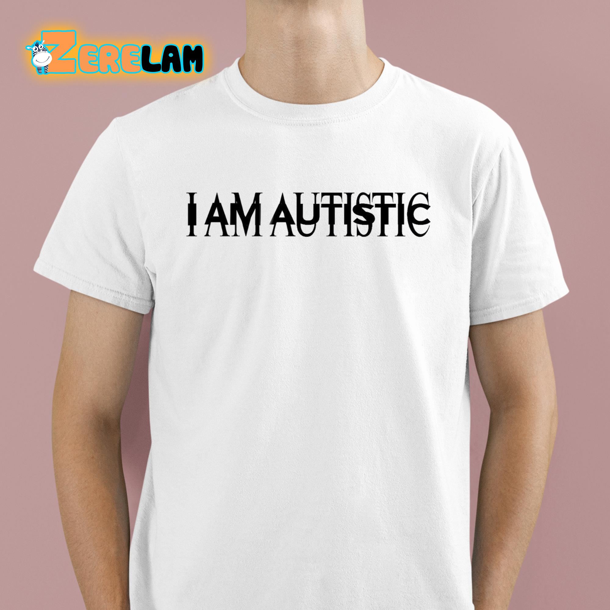 Desty I Am Autistic Shirt 1 1