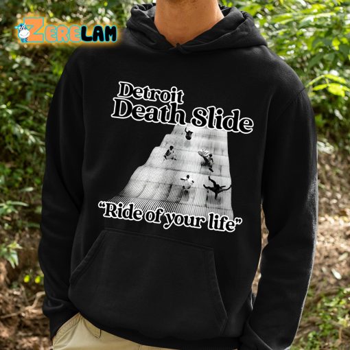 Detroit Death Slide Ride Of Your Life Shirt