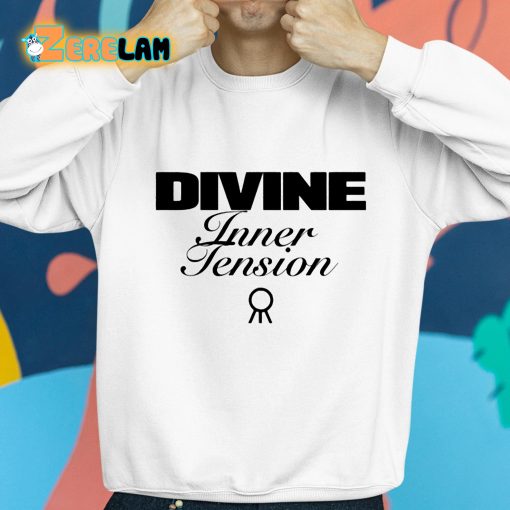 Divine Inner Tension Shirt